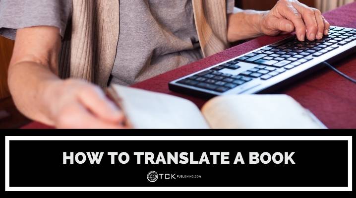How to Translate a Book: 7 Tips for International Success