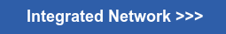  Integrated Network >>>