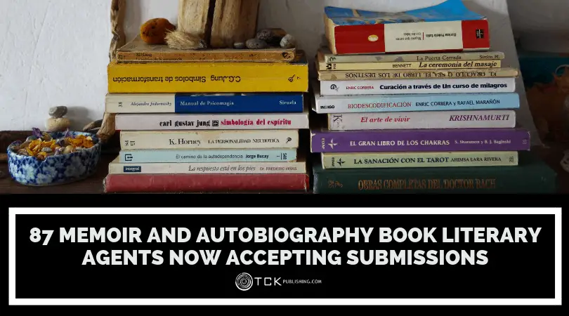 86 Memoir and Autobiography Book Literary Agents Now Accepting Submissions