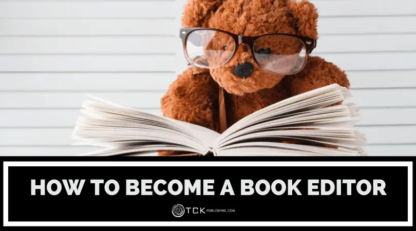 How to Become a Book Editor: Everything You Need to Know