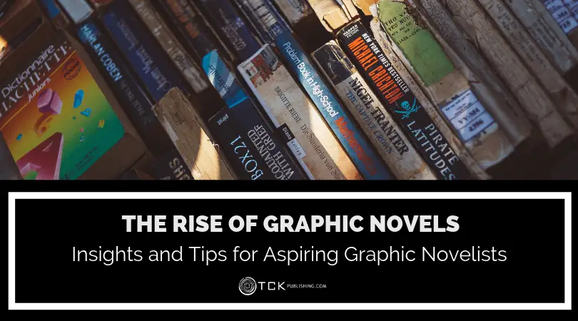 The Rise of Graphic Novels: Insights and Tips for Aspiring Graphic Novelists